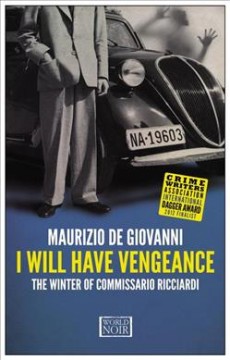 I will have vengeance : the winter of Commissario Ricciardi  Cover Image