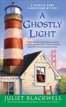 A ghostly light : a Haunted Home Renovation mystery  Cover Image