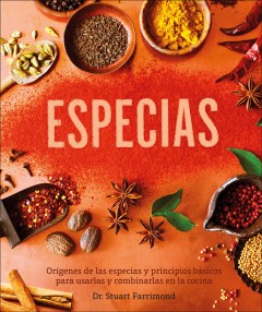 La ciencia de las especias : orígenes de las especias y principios básicos para usarlas y combinarlas en la cocina  Cover Image