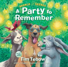 Bronco and friends : a party to remember  Cover Image