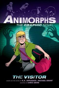 Animorphs : the graphic novel 2 The visitor Book cover