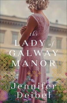 The lady of Galway Manor  Cover Image