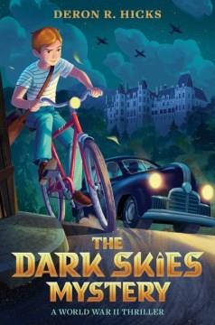 The dark skies mystery : a World War II thriller Book cover