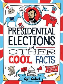 Presidential elections and other cool facts Book cover