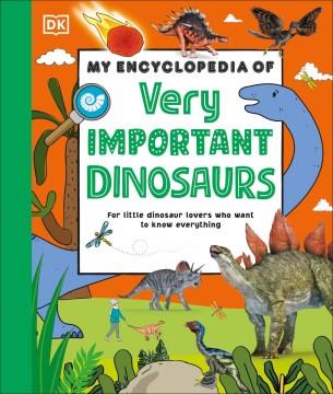 My encyclopedia of very important dinosaurs Book cover