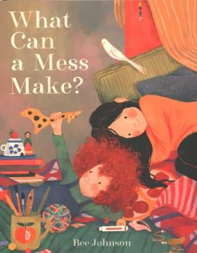 What can a mess make? Book cover