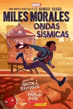 Miles Morales Ondas sísmicas : una novela gráfica de el Hombre Arańa Book cover