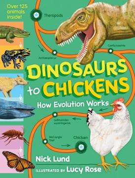 Dinosaurs to chickens : how evolution works Book cover