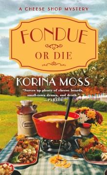 Fondue or die  Cover Image