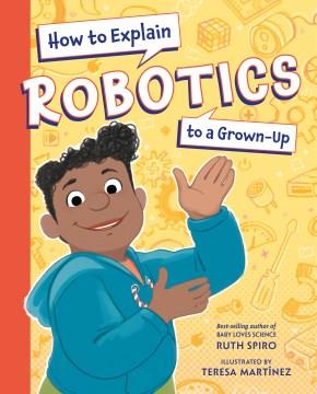 How to explain robotics to a grown-up Book cover