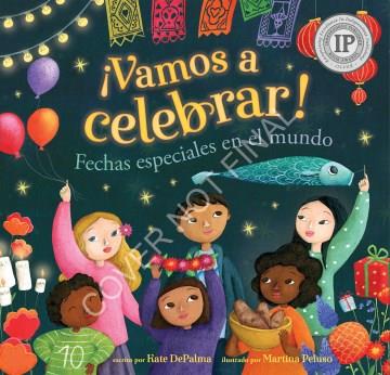 !Vamos a celebrar! : fechas especiales en el mundo Book cover