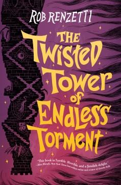 The twisted tower of endless torment Book cover