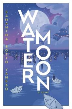 Water moon : a novel Book cover