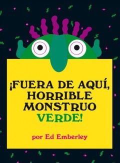 Fuera de aqui, horrible monstruo verde! Book cover