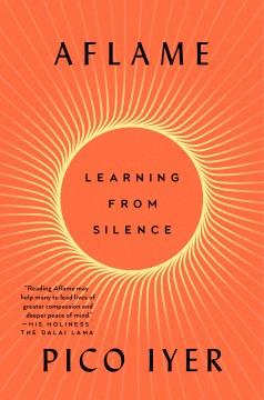 Aflame : learning from silence Book cover