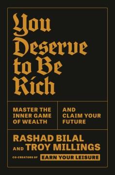 You deserve to be rich : master the inner game of wealth and claim your future Book cover