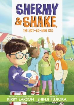 Shermy & Shake, the not-so-new kid Book cover