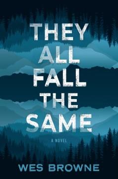 They all fall the same : a novel Book cover