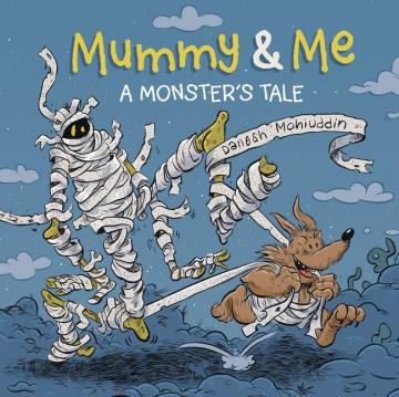 Mummy & me : a monster's tale Book cover