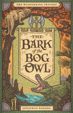 The bark of the bog owl Book cover