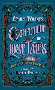 Emily Wilde's compendium of lost tales : a novel Book cover