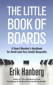 The little book of boards : a board member's handbook for small (and very small) nonprofits Book cover