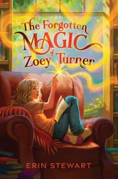 The forgotten magic of Zoey Turner Book cover