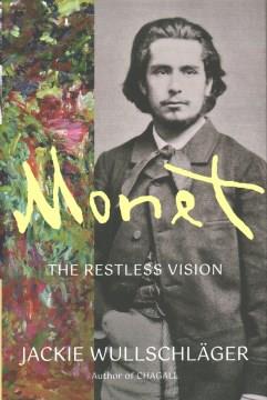 Monet : the restless vision Book cover