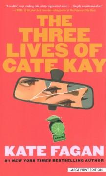 The three lives of Cate Kay Book cover