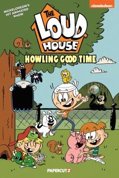 The Loud house #21 Howling good time Book cover