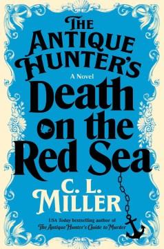 The antique hunter's death on the Red Sea : a novel Book cover