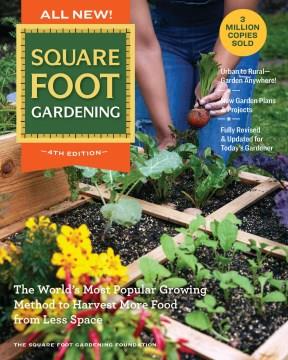 Square foot gardening : the world's most popular growing method to harvest more food from less space Book cover