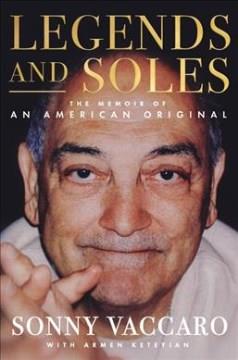 Legends and soles : the memoir of an American original Book cover