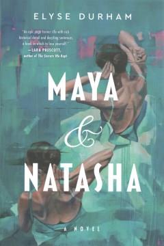 Maya & Natasha : a novel Book cover