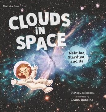 Clouds in space : nebulae, stardust, and us Book cover