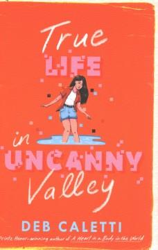 True life in Uncanny Valley Book cover