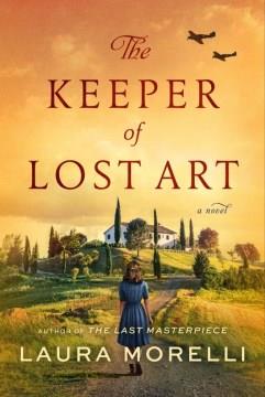 The keeper of lost art : a novel Book cover