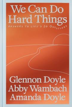 We can do hard things : answers to life's 20 questions Book cover