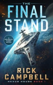 The final stand : a Colonial Fleet novel Book cover