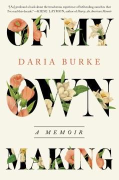 Of my own making : a memoir Book cover