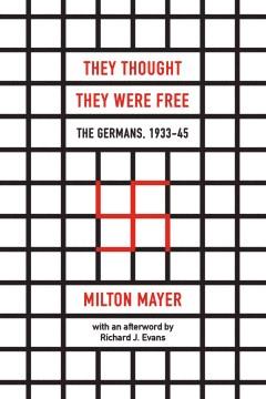 They thought they were free : the Germans, 1933-45 Book cover