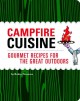 Go to record Campfire cuisine : gourmet recipes for the great outdoors