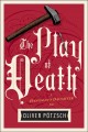 Go to record The play of death : a hangman's daughter tale