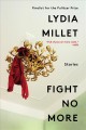 Go to record Fight no more : stories