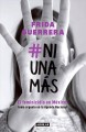 Go to record #ni una m©Øas : el femincidio en M©Øexico: tema urgente en...