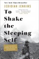 Go to record To shake the sleeping self : a journey from Oregon to Pata...