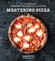 Go to record Mastering pizza : the art and practice of handmade pizza, ...
