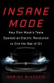 Go to record Insane mode : how Elon Musk's Tesla sparked an electric re...