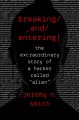 Go to record Breaking and entering : the extraordinary story of a hacke...