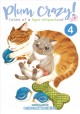 Go to record Plum crazy! : tales of a tiger-striped cat. 4
